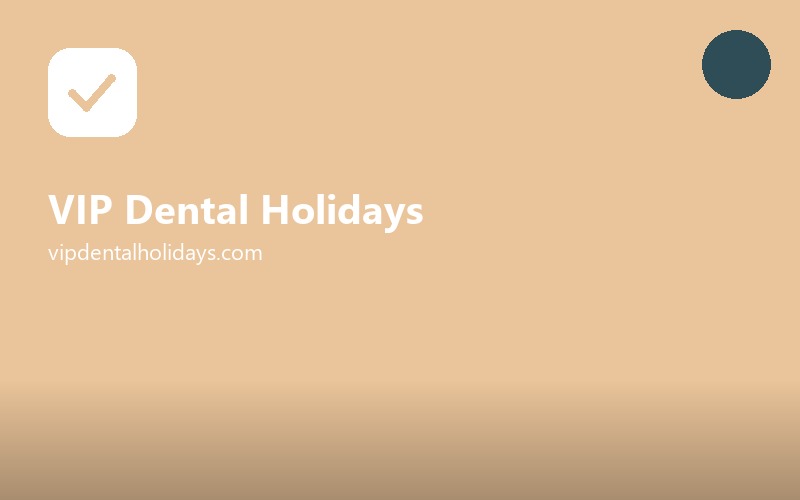 VIP Dental Holidays